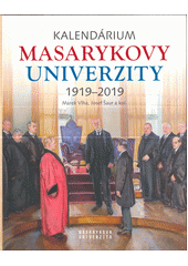kniha Kalendárium Masarykovy univerzity 1919–2019, Masarykova univerzita 2019