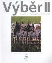 kniha Výběr II fotografie členů Asociace profesionálních fotografů, Asociace profesionálních fotografů České republiky 2010