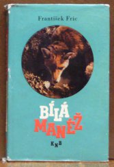 kniha Bílá manéž [povídky], Krajské nakladatelství 1962