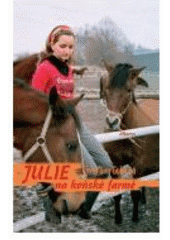 kniha Julie na koňské farmě, Albatros 2008