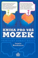 kniha Kniha pro váš mozek praktický domácí rádce, Start 2007