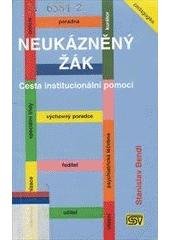 kniha Neukázněný žák cesta institucionální pomoci, ISV 2004