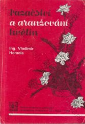 kniha Vazačství a aranžování květin, Institut výchovy a vzdělávání Ministerstva zemědělství ČR 1993