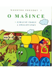 kniha Woodyho pohádky. [I], - O mašince, Renata Hrbáčová 2007