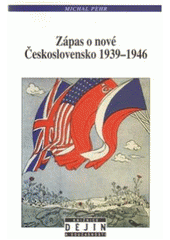 kniha Zápas o nové Československo 1939-1946 válečné p, Nakladatelství Lidové noviny 2011