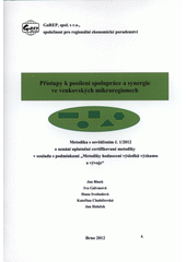 kniha Přístupy k posílení spolupráce a synergie ve venkovských mikroregionech metodika s osvědčením č. 1/2012 o uznání uplatněné certifikované metodiky v souladu s podmínkami "Metodiky hodnocení výsledků výzkumu a vývoje", GaREP 2012