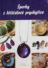 kniha Šperky z křišťálové pryskyřice, Vega 2007