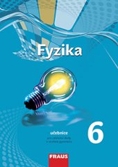 kniha Fyzika 6 pro ZŠ a VG (nová generace) - učebnice, Fraus 2016