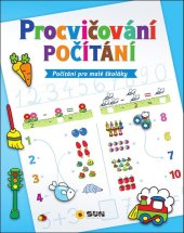 kniha Procvičování Počítání Počítání pro malé školáky, Sun 2020