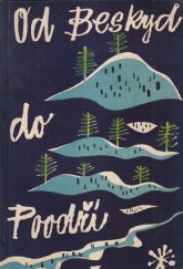 kniha Od Beskyd do Poodří. 1. díl, - Vlastivědný průvodce po Novojičínsku, Okr. komise cestovního ruchu 1965