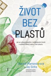 kniha Život bez plastů jak se vyhnout plastům v každodenním životě a ozdravit vlastní rodinu i naši planetu, Esence 2018