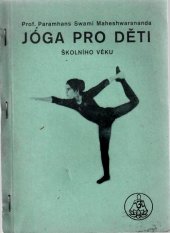 kniha Jóga pro děti školního věku. II. díl, Československo-indická jóga védanta společnost 1991