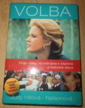 kniha Volba moje cesta od manžela k Martině a lesbické lásce : autobiografie milenky Martiny Navrátilové, BB/art 1998