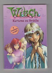 kniha W.I.T.C.H. 11. - Koruna ze Světla, Egmont 2006