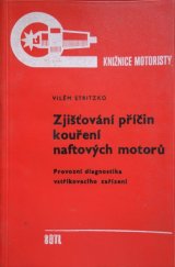 kniha Zjišťování příčin kouření naftových motorů - provozní diagnostika vstřikovacího zařízení, SNTL 1968