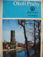 kniha Okolí Prahy průvodce, Olympia 1983