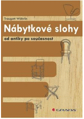 kniha Nábytkové slohy od antiky po současnost, Grada 2008