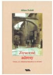 kniha Ztracené adresy o tom, co v Olomouci bývalo a co už není, Burian a Tichák 2007