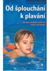 kniha Od šplouchání k plavání, Portál 2007