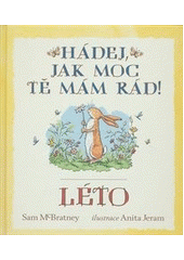 kniha Hádej, jak moc tě mám rád! Léto, Svojtka & Co. 2015