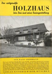 kniha Das zeitgemäße Holzhaus sein Bau und seine Raumgestaltung, Knorr & Hirth 1938