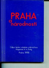 kniha Praha a národnosti sborník referátů a diskusních příspěvků ze semináře o národnostních menšinách na území hl. m. Prahy, Magistrát hl. m. Prahy 1998