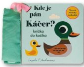 kniha Kde je pán Káčer? Knižka do kočíka, Svojtka 2025