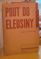 kniha Pouť do Eleusiny mystický román ze starého Řecka s bájemi a pohádkami, Státní nakladatelství 1932