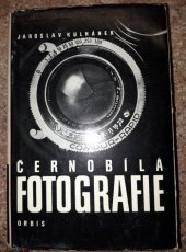 kniha Černobílá fotografie, Orbis 1972