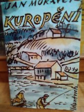 kniha Kuropění z posázavské kroniky, Melantrich 1985