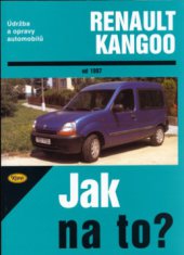 kniha Údržba a opravy automobilů Renault Kangoo [od 1997] : zážehové motory ... : vznětové motory ..., Kopp 2005