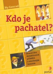 kniha Kdo je pachatel? dvacet dva detektivních příběhů s otevřeným koncem, Portál 2006