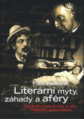 kniha Literární mýty, záhady a aféry otazníky nad životy a díly českých spisovatelů, Nakladatelství Lidové noviny 2003