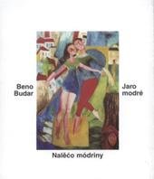 kniha Nalěćo módriny = Jaro modré, Společnost přátel Lužice 2006