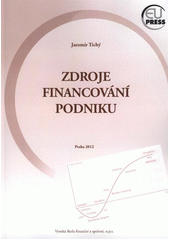 kniha Zdroje financování podniku, Vysoká škola finanční a správní 2012