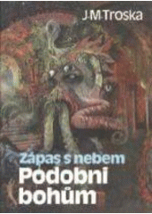 kniha Zápas s nebem 2. - Podobni bohům, Sfinga 1992