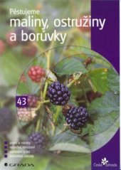 kniha Pěstujeme maliny, ostružiny a borůvky, Grada 2003