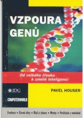 kniha Vzpoura genů od velkého třesku k umělé inteligenci, IDG Czech 2003