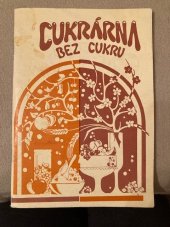 kniha Cukrárna bez cukru sladká jídla, dezerty a moučníky ve vegetariánské   výživě, Vega 1992