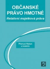 kniha Občanské právo hmotné Relativní majetková práva, Václav Klemm 2013