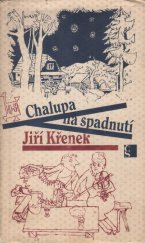 kniha Chalupa na spadnutí, Československý spisovatel 1981