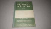 kniha Přírodou a životem. Díl IV. A, - Přírodopis (užitá biologie) pro jednoroční učebné kursy při školách měšťanských, Státní nakladatelství 1935