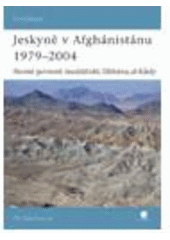 kniha Jeskyně v Afghánistánu 1979-2004 horské pevnosti mudžáhidů, Tálibánu, al-Káidy, Grada 2008