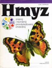 kniha Hmyz známý i neznámý, pronásledovaný, chráněný, Lidové nakladatelství 1987