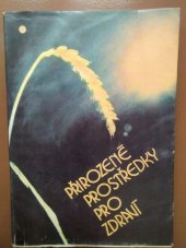 kniha Přirozené prostředky pro zdraví, Středisko jógy Králův Háj 1991