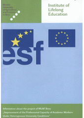 kniha Improvement of the Professional Capacity of Academic Workers under Heterogenous University Conditions information about the project of MUAF Brno, Mendel University of Agriculture and Forestry in Brno 2008