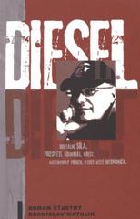 kniha Diesel II. brutální síla, podsvětí, kriminál, křest : autentický příběh, který ještě neskončil, Návrat domů 2010