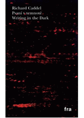 kniha Psaní v temnotě = Writing in the dark, Agite/Fra 2007