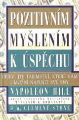 kniha Pozitivním myšlením k úspěchu objevujte tajemství, které vám umožní naplnit své sny, Pragma 1996