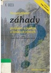 kniha Nevysvětlené záhady propastí a jeskyň v českých zemích, aneb, O čem Clark a Däniken ještě nevědí, Vitium 1998